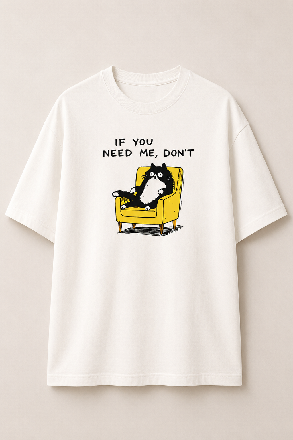 If You Need Me - Oversized Tee