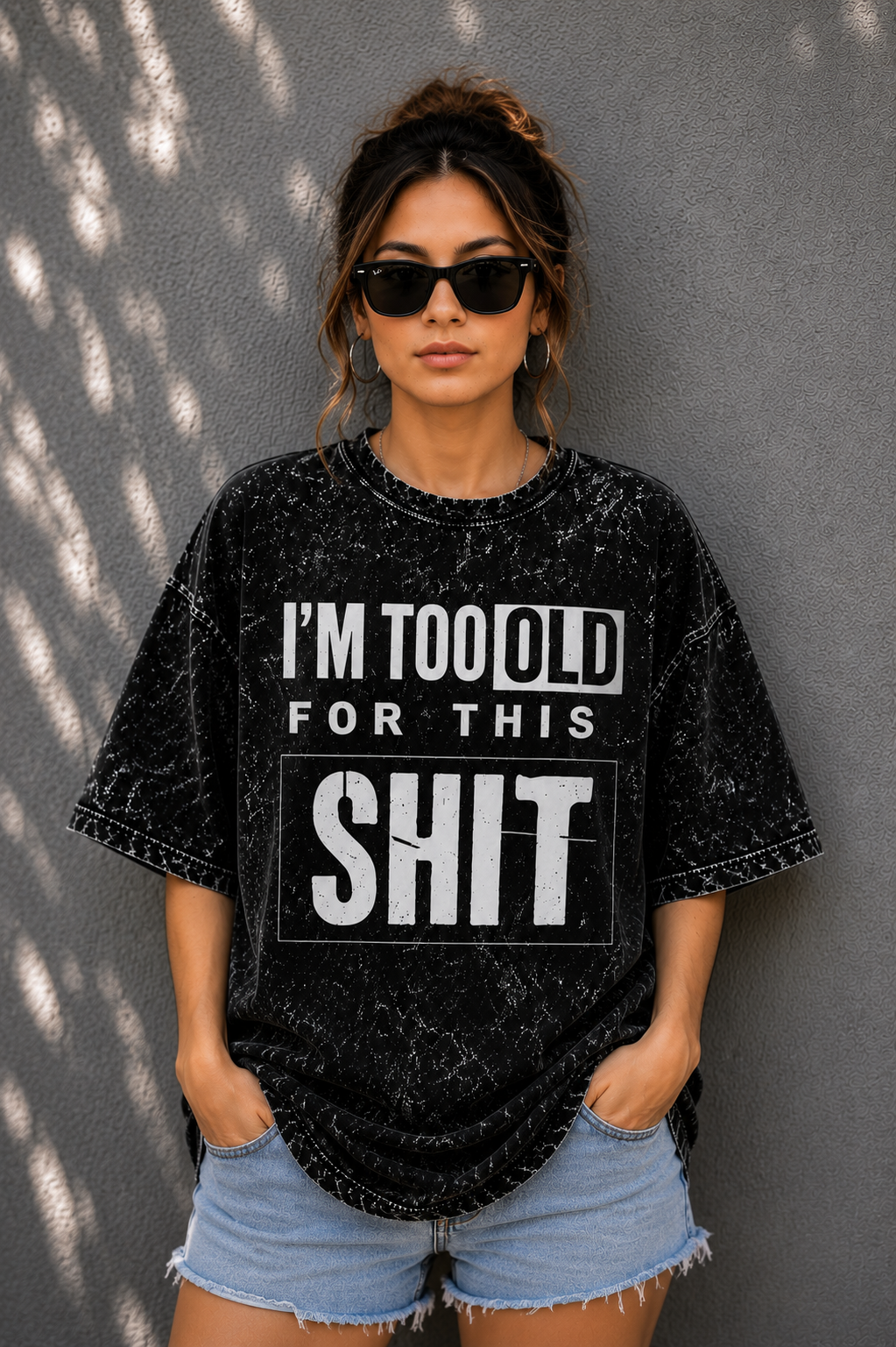 I'm Too Old for This – Acid Wash Oversized Tee