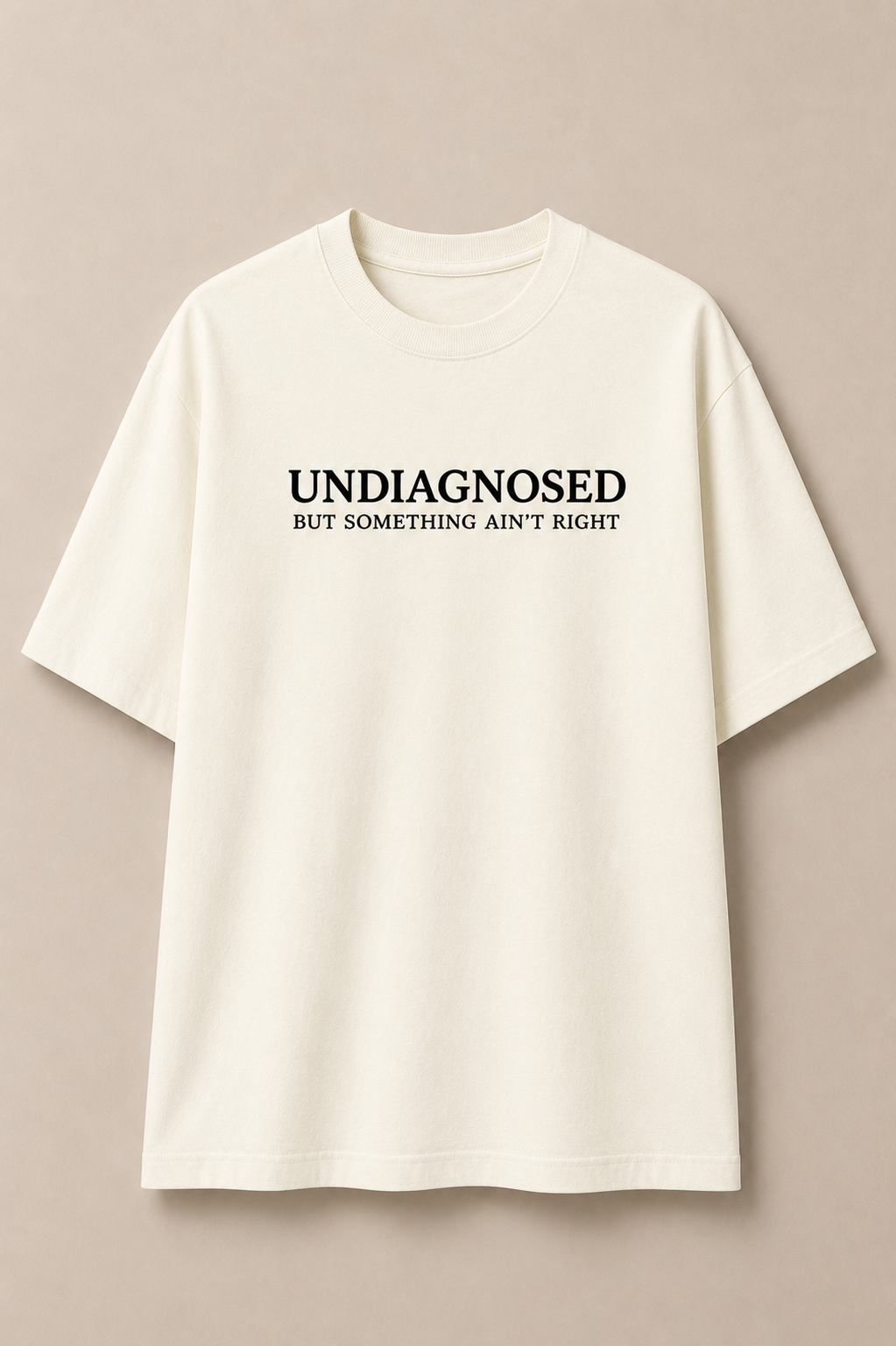 Undiagnosed-Oversized Tee