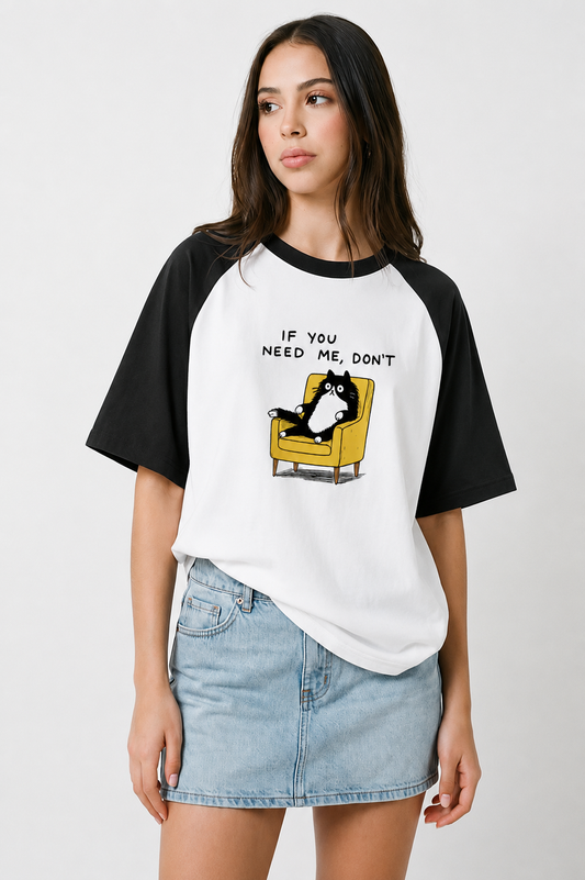 If You Need Me - Oversized Tee