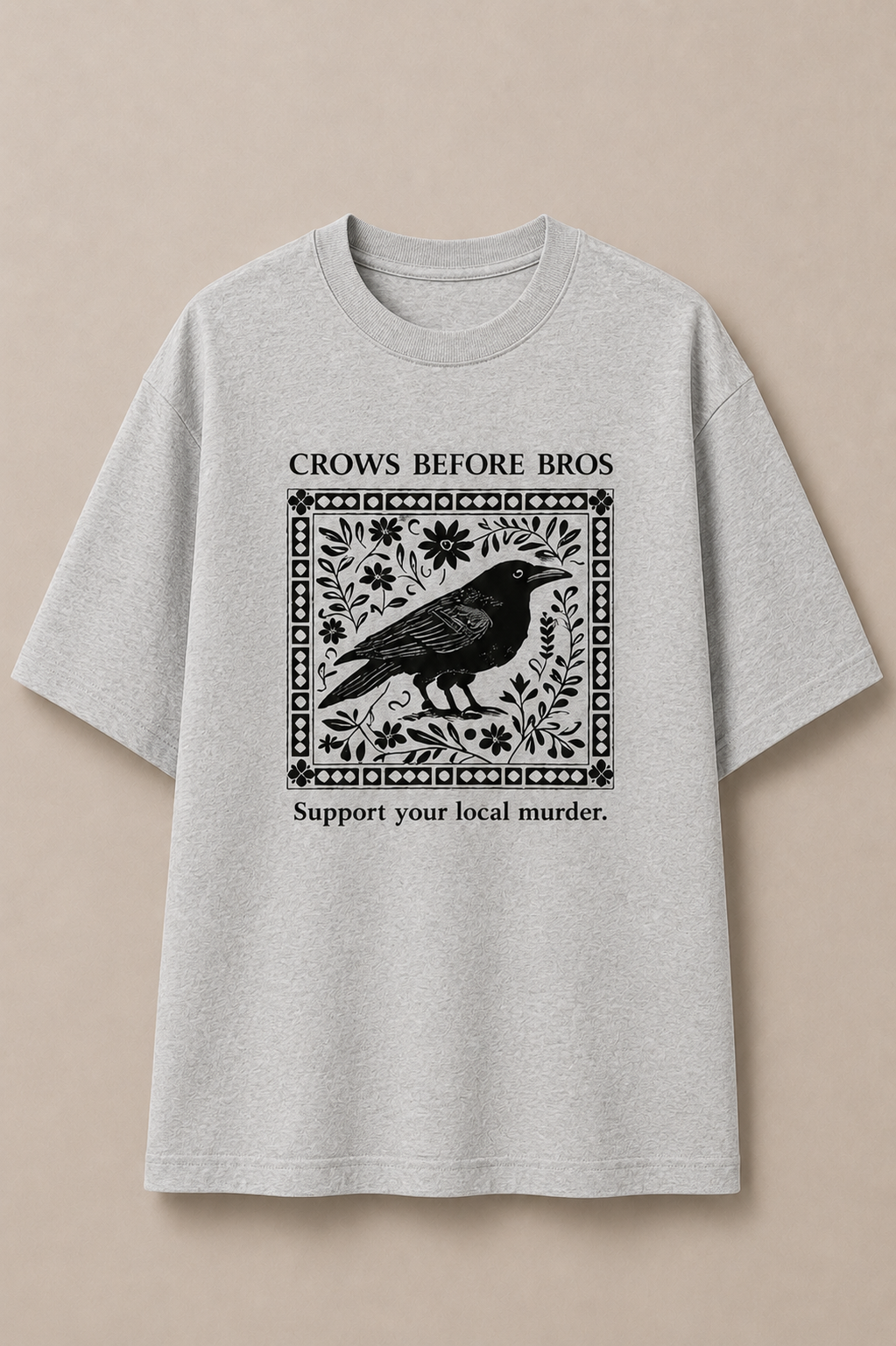 Crows Before Bros-Oversized Tee