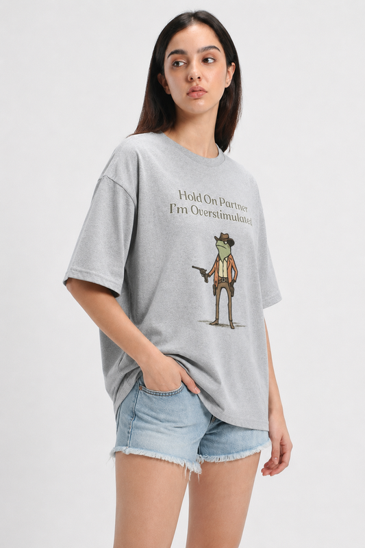 I'm Overstimulated-Oversized Tee