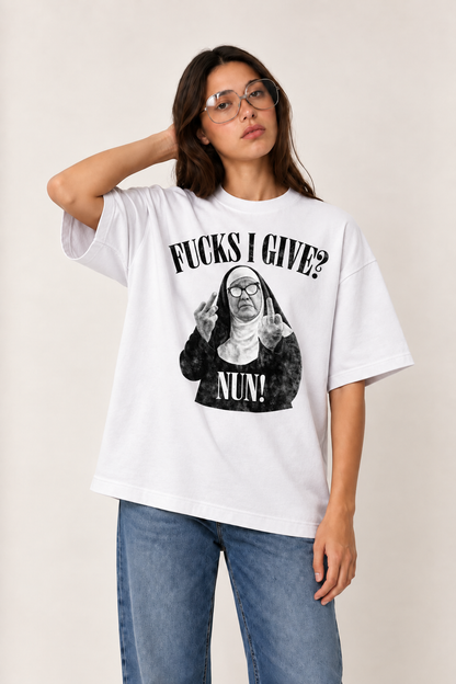 Fucks i give nun? Nun!-Oversized tee