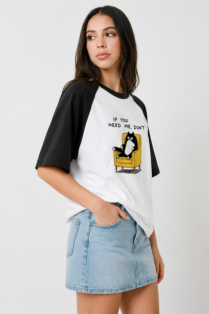 If You Need Me - Oversized Tee