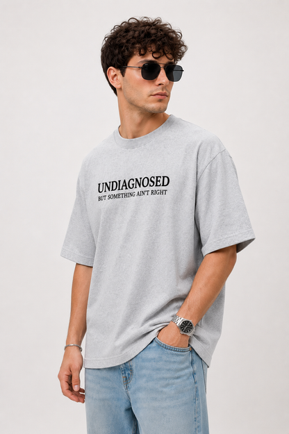 Undiagnosed-Oversized Tee