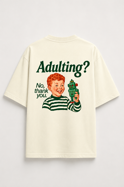 Adulting- Oversized Tee