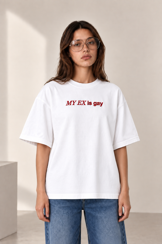Ex is gay- Embroidered Oversized tee