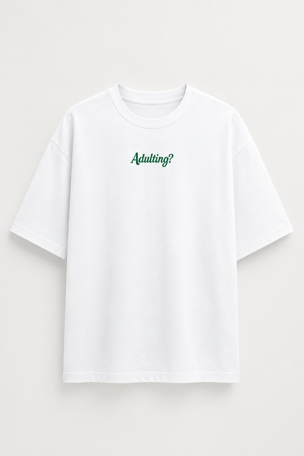 Adulting- Oversized Tee