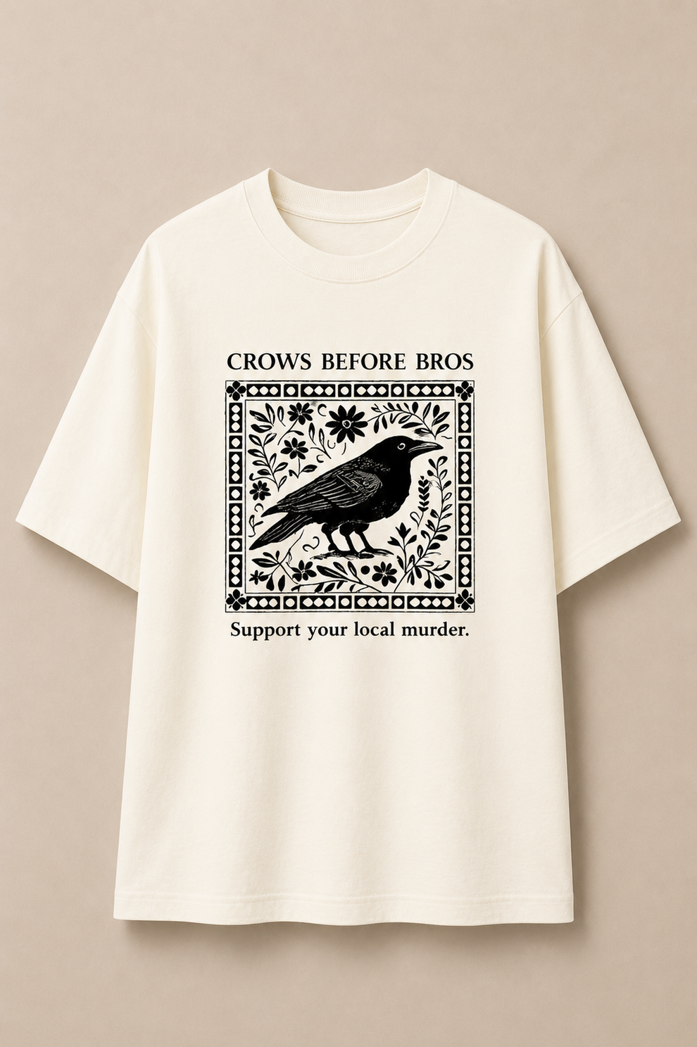 Crows Before Bros-Oversized Tee