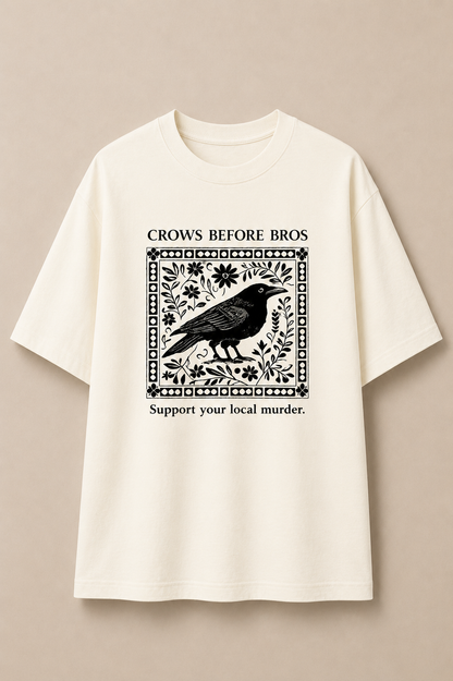 Crows Before Bros-Oversized Tee