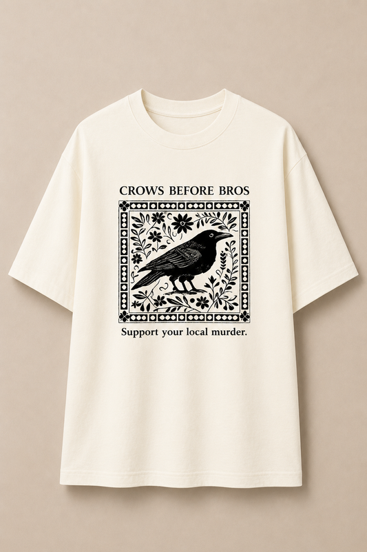 Crows Before Bros-Oversized Tee
