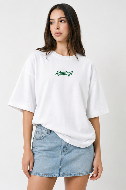 Adulting-Oversized tee