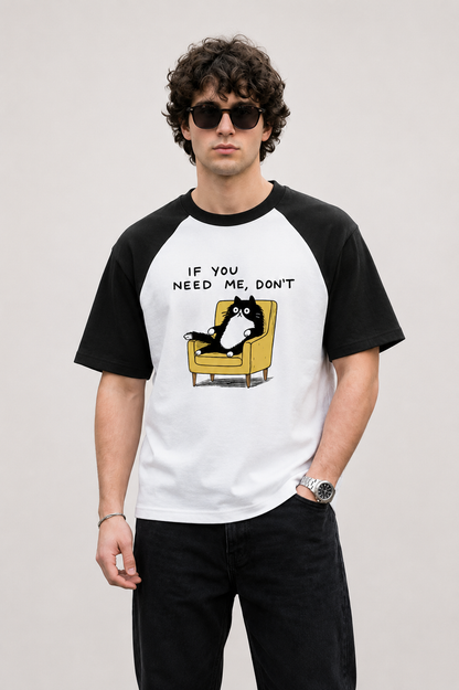 If You Need Me - Oversized Tee
