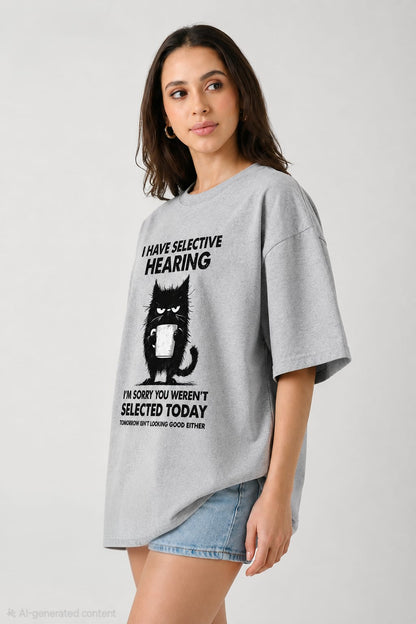 Selective Hearing-Oversized Tee