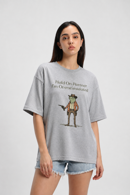 I'm Overstimulated-Oversized tee