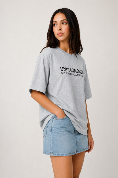 Undiagnosed-Oversized Tee