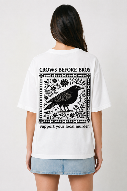 Crows Before Bros-Oversized tee
