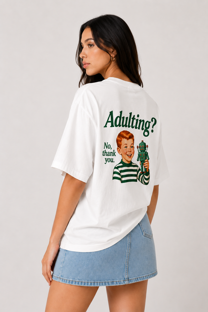 Adulting- Oversized Tee
