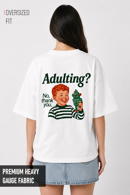 Adulting-Oversized tee