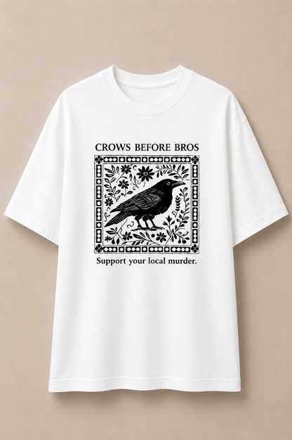 Crows Before Bros-Oversized Tee