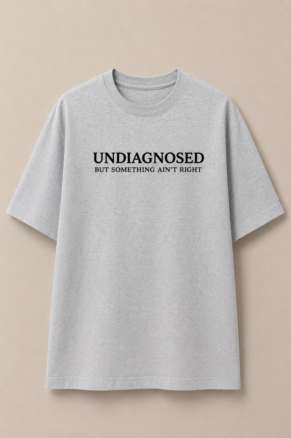 Undiagnosed-Oversized Tee