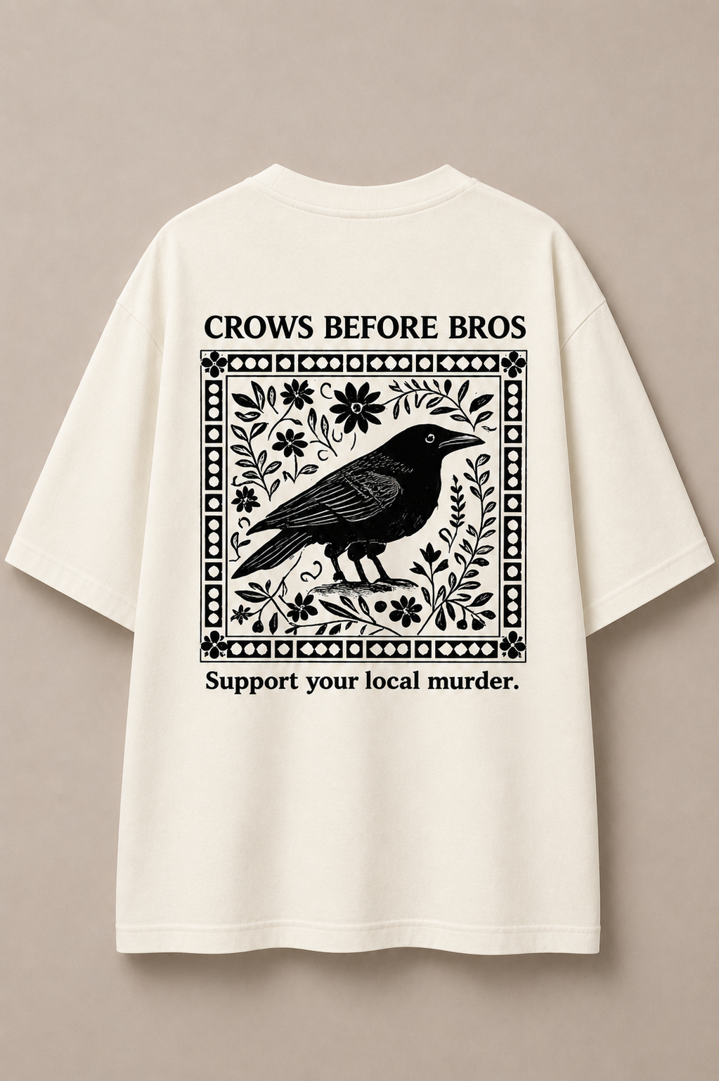 Crows Before Bros-Oversized Tee